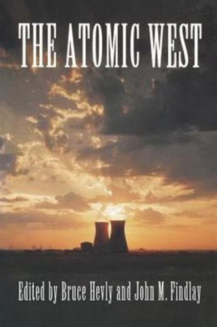 The Atomic West, Paperback / softback Book