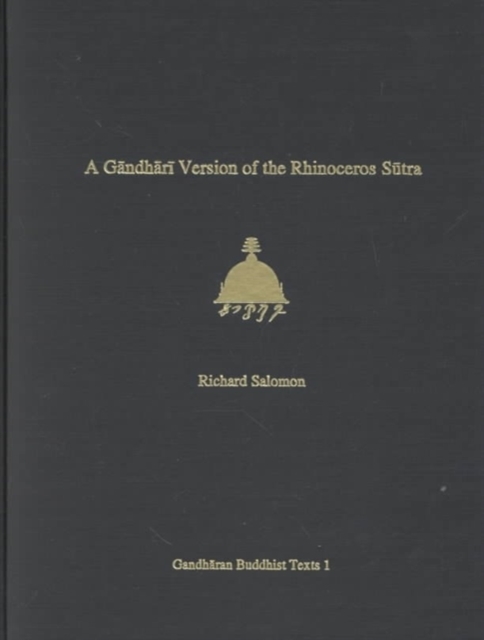 A Gandhari Version of the Rhinoceros Sutra : British Library Kharosthi Fragment 5B, Hardback Book