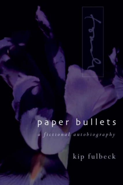 Paper Bullets : A Fictional Autobiography, Paperback / softback Book