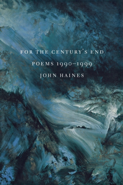 For The Century's End : Poems 1990-1999, Paperback / softback Book