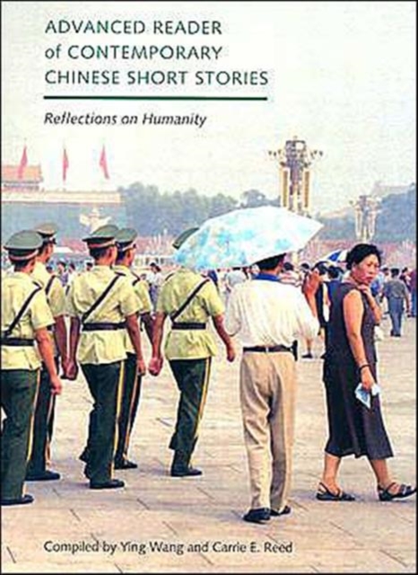 Advanced Reader of Contemporary Chinese Short Stories : Reflections on Humanity, Paperback / softback Book