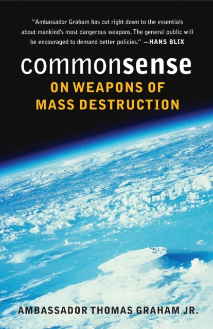 Common Sense on Weapons of Mass Destruction, Paperback / softback Book