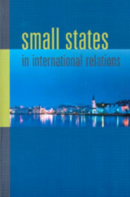 Small States in International Relations, Paperback / softback Book
