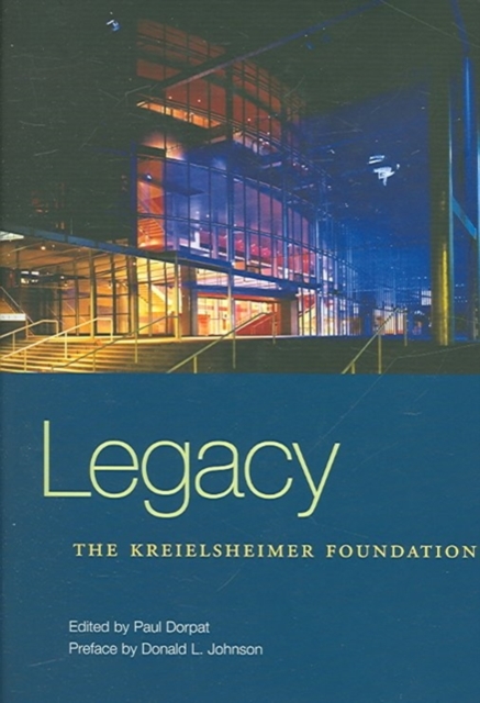 Legacy : The Kreielsheimer Foundation, Hardback Book