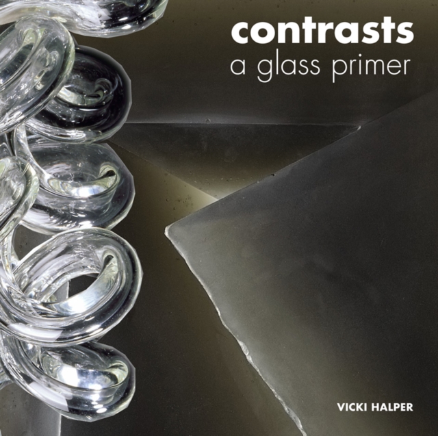 Contrasts : A Glass Primer, Paperback / softback Book