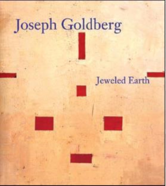 Joseph Goldberg : Jeweled Earth, Hardback Book