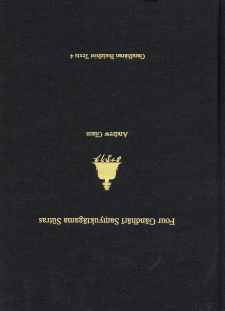 Four Gandhari Samyuktagama Sutras : Senior Kharosthi Fragment 5, Hardback Book
