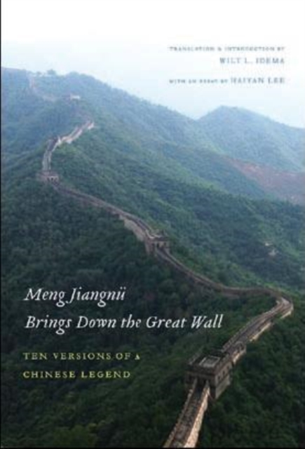 Meng Jiangnu Brings Down the Great Wall : Ten Versions of a Chinese Legend, Paperback / softback Book