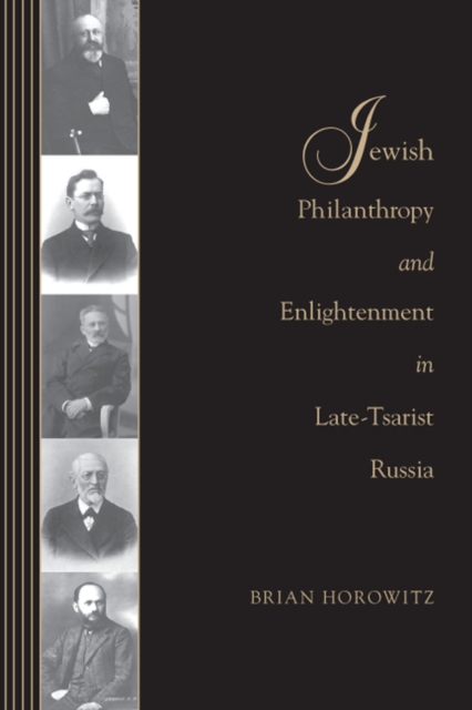 Jewish Philanthropy and Enlightenment in Late-Tsarist Russia, Paperback / softback Book