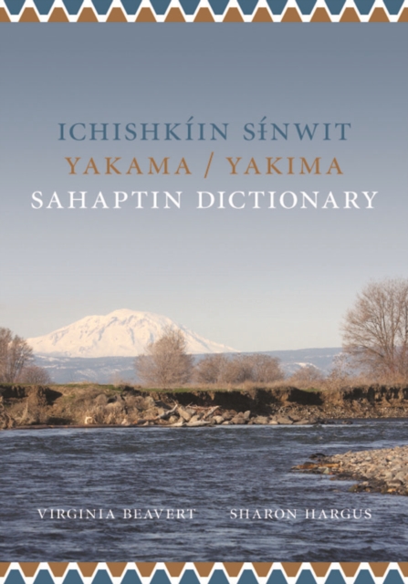 Ichishkiin Sinwit Yakama / Yakima Sahaptin Dictionary, Paperback / softback Book