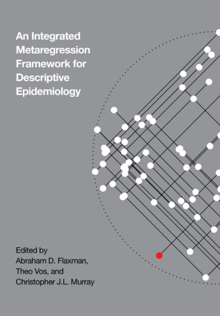 An Integrative Metaregression Framework for Descriptive Epidemiology, Hardback Book