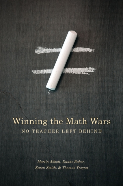 Winning the Math Wars : No Teacher Left Behind, Hardback Book