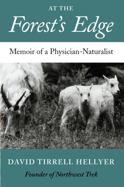 At the Forest's Edge : Memoir of a Physician-Naturalist, PDF eBook