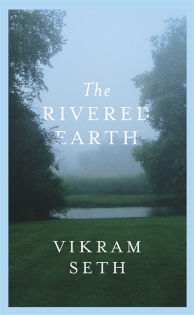 The Rivered Earth, Hardback Book