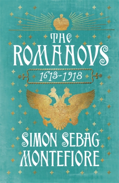 The Romanovs : 1613-1918, Hardback Book