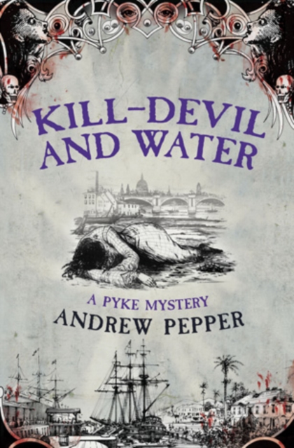 Kill-Devil And Water : From the author of The Last Days of Newgate, EPUB eBook