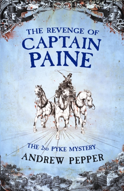 The Revenge Of Captain Paine : From the author of The Last Days of Newgate, EPUB eBook