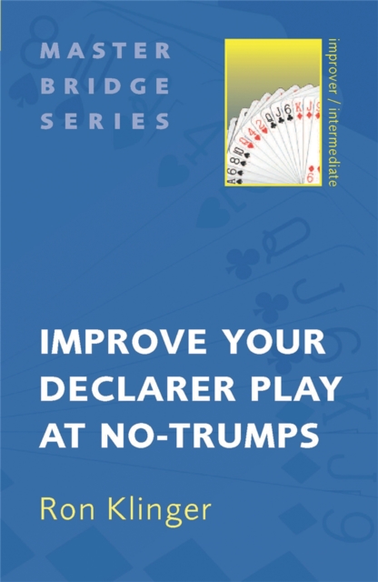 Improve Your Declarer Play at No-Trumps, Paperback / softback Book