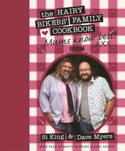 Mums Know Best : The Hairy Bikers' Family Cookbook, Hardback Book