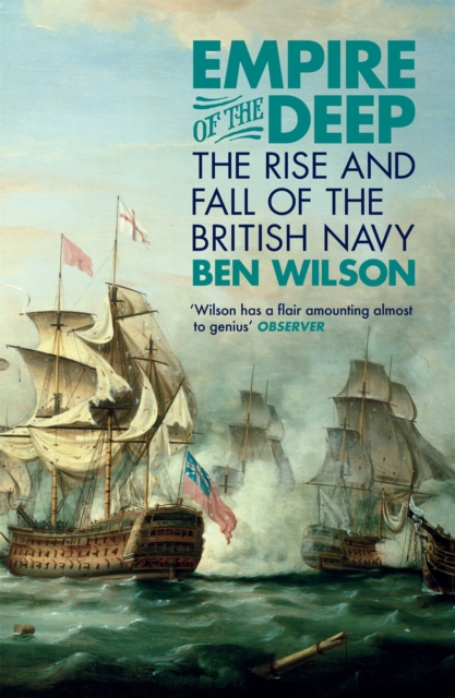 Empire of the Deep : The Rise and Fall of the British Navy, EPUB eBook
