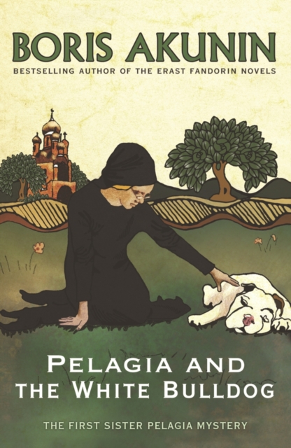 Pelagia and the White Bulldog : The First Sister Pelagia Mystery, EPUB eBook
