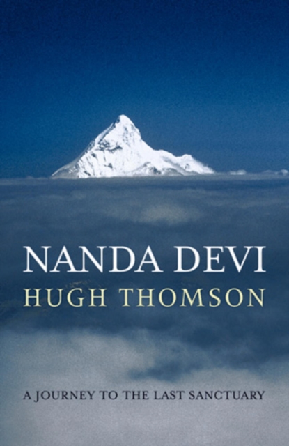 Nanda Devi : A Journey to the Last Sanctuary, EPUB eBook