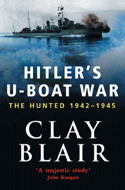 Hitler's U-Boat War : The Hunted 1942-45 (Volume 2), EPUB eBook