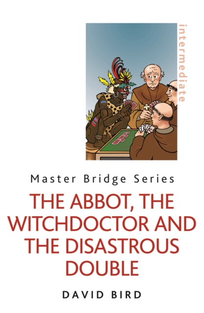 The Abbot, the Witchdoctor and the Disastrous Double, Paperback / softback Book