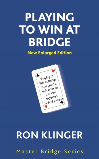 Playing To Win At Bridge, Paperback / softback Book
