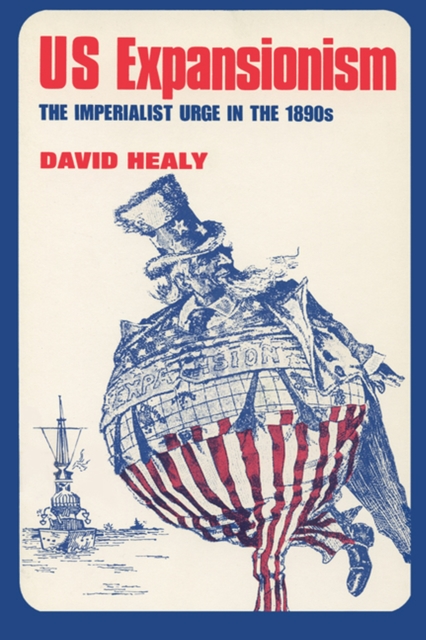 US Expansionism : The Imperialist Urge in the 1890s, Paperback / softback Book