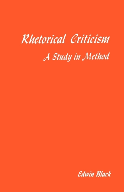 Rhetorical Criticism : A Study In Method, Paperback / softback Book