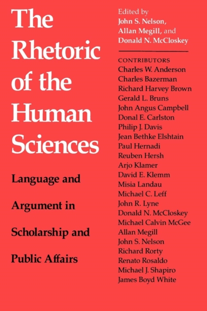 The Rhetoric of the Human Sciences : Language and Argument in Scholarship and Public Affairs, Paperback / softback Book