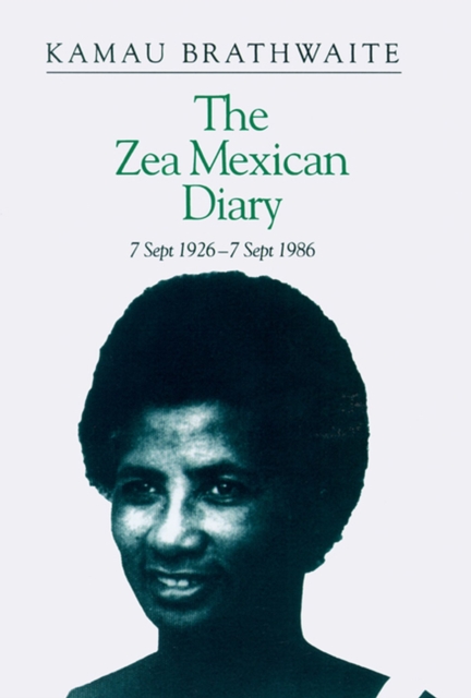 The Zea Mexican Diary : 7 September 1926-7 September 1986, Paperback / softback Book