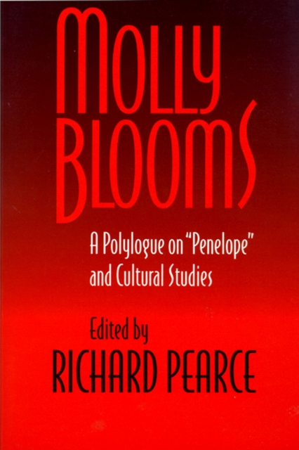 Molly Blooms : A Polylogue on Penelope and Cultural Studies, Paperback / softback Book