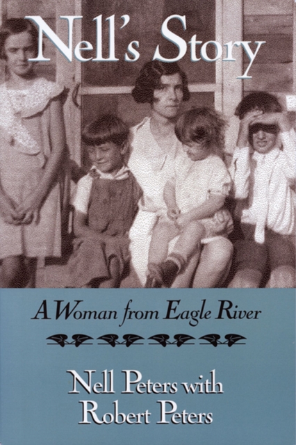 Nell's Story : A Woman from Eagle River, Paperback / softback Book