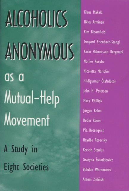 Alcoholics Anonymous as a Mutual-help Movement : A Study in Eight Societies, Hardback Book