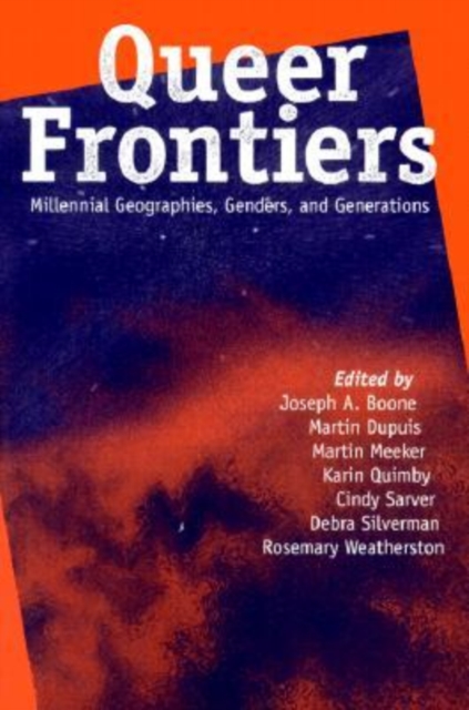 Queer Frontiers : Millennial Geographies, Genders and Generations, Paperback / softback Book