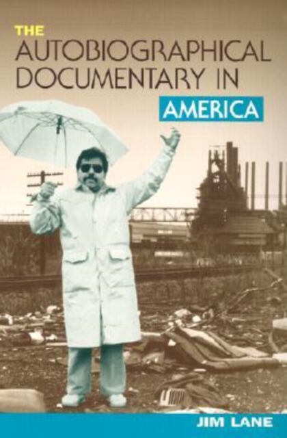 The Autobiographical Documentary in America, Paperback / softback Book