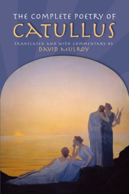 The Complete Poetry of Catullus, Paperback / softback Book