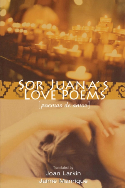 Sor Juana's Love Poems, Paperback / softback Book