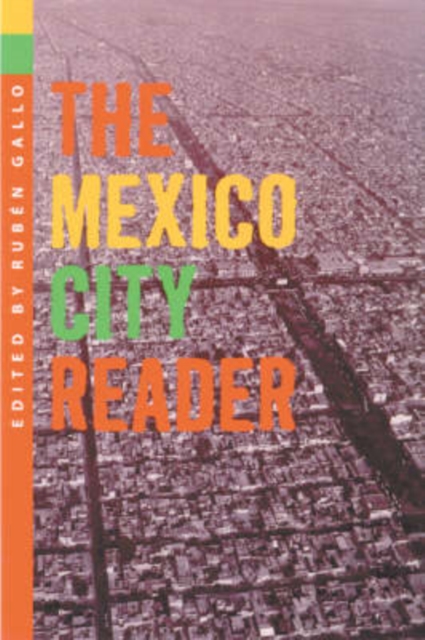 The Mexico City Reader, Paperback / softback Book