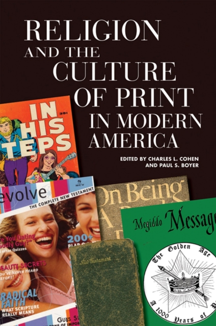 Religion and the Culture of Print in Modern America, Hardback Book
