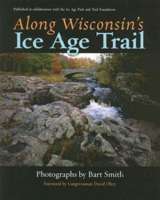 Along Wisconsin's Ice Age Trail, Paperback / softback Book