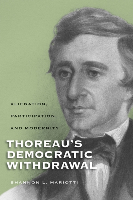 Thoreau's Democratic Withdrawal : Alienation, Participation, and Modernity, Paperback / softback Book