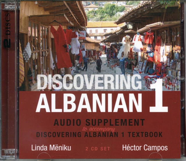 Discovering Albanian I Audio Supplement : To Accompany 'Discovering Albanian I Textbook', CD-Audio Book