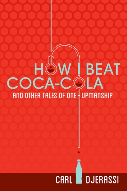 How I Beat Coca-Cola and Other Tales of One-Upmanship, Paperback / softback Book