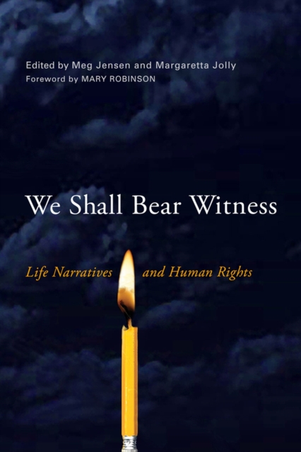 We Shall Bear Witness : Life Narratives and Human Rights, Paperback / softback Book
