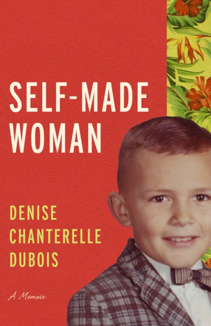 Self-Made Woman : A Memoir, Hardback Book