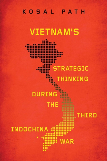 Vietnam's Strategic Thinking during the Third Indochina War, Hardback Book