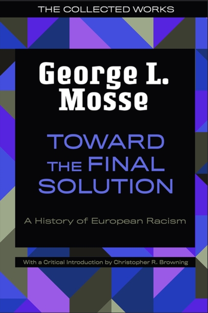 Toward the Final Solution : A History of European Racism, Paperback / softback Book
